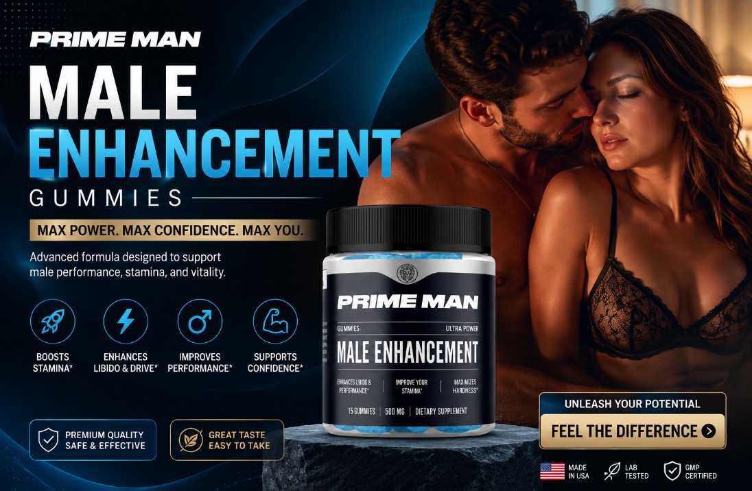 Prime Man gummies — boosts stamina, enhances libido, improves performance